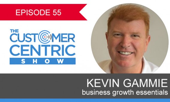 55. Business Growth Essentials With Kevin Gammie