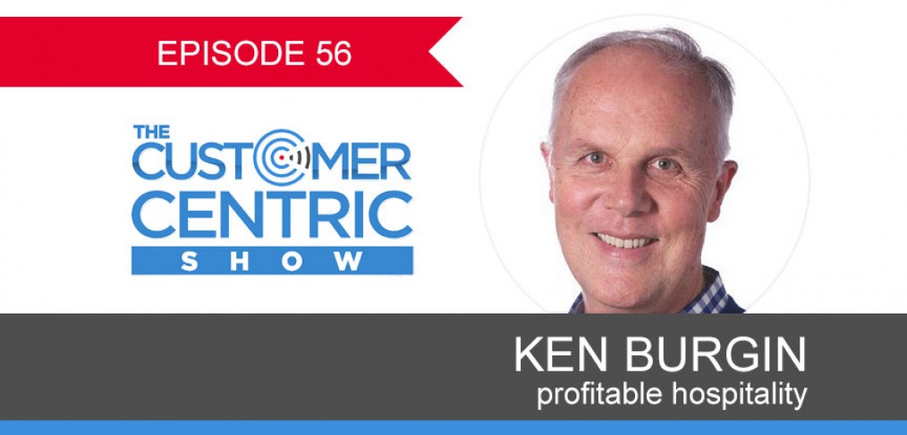 56. Profitable Hospitality With Ken Burgin