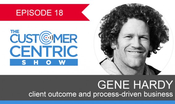 18. Client Outcome and Process-Driven Business with Gene Hardy