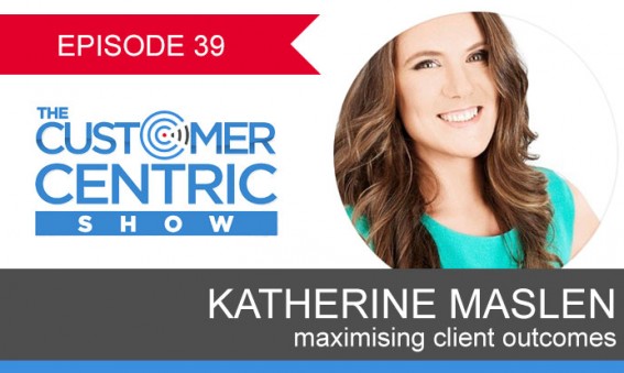 39. Maximising Client Outcomes With Katherine Maslen