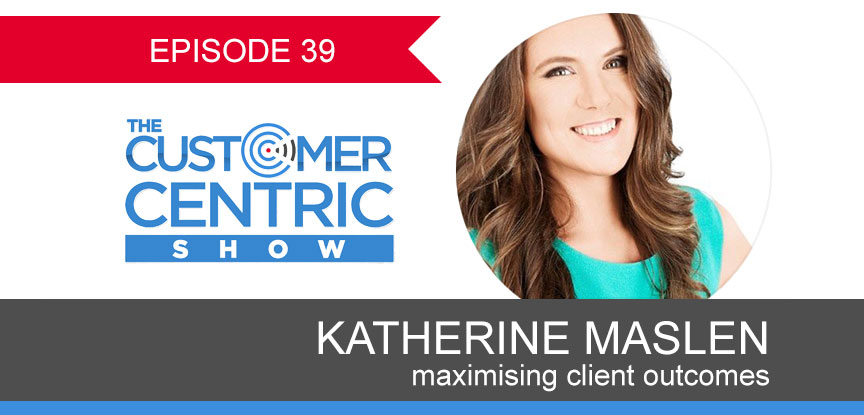 39. Maximising Client Outcomes With Katherine Maslen
