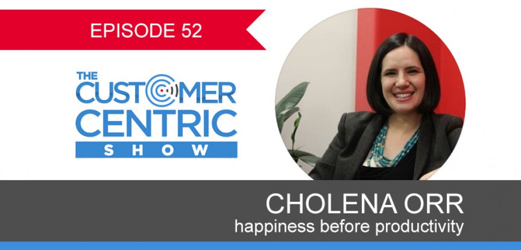 52. Happiness Before Productivity With Cholena Orr
