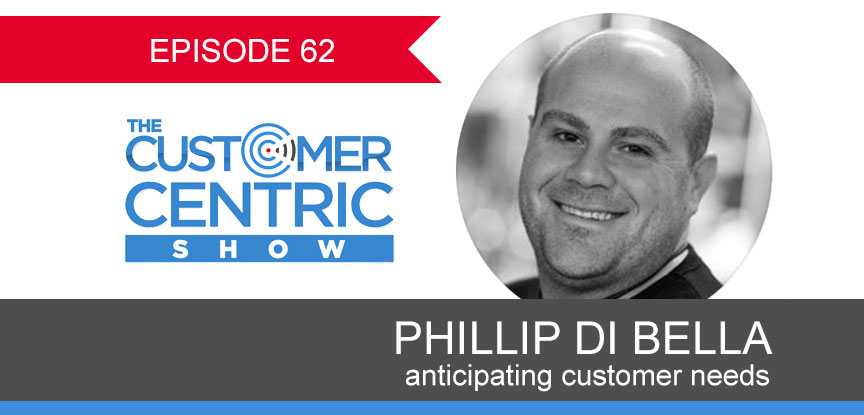 62. Anticipating Customer Needs With Phillip Di Bella