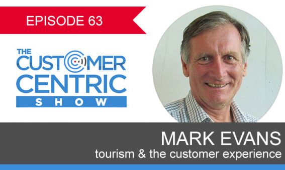 63. Tourism & The Customer Experience with Mark Evans